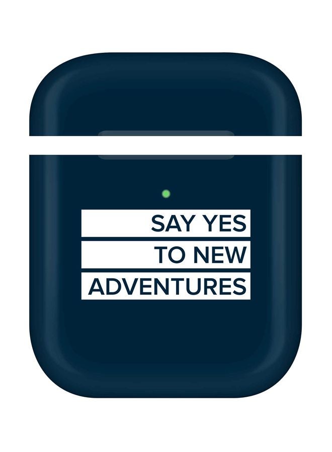 Stylizedd Say Yes To New Adventures Printed Case Cover For Apple AirPods 2/1 Blue/White - Image 1