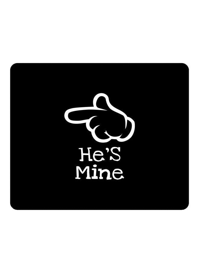Stylizedd He's Mine Printed Gaming Mousepad Black/White - Image 1