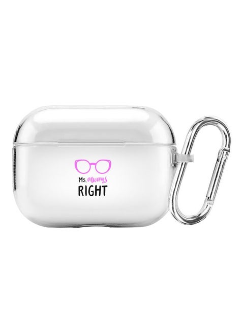 Classic Series Ms. Always Right Printed Case With Carabiner For Apple AirPods Pro Clear/Pink/Black