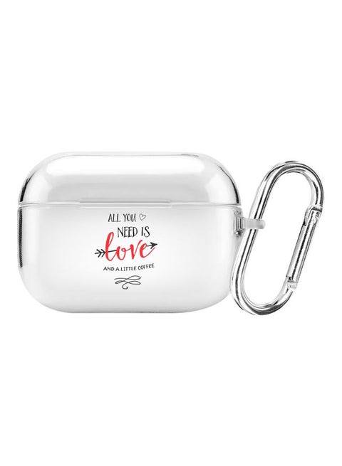 Classic Series All You Need Is A Little Love Printed Protective Case With Carabiner For Apple AirPods Pro Clear/Red/Black
