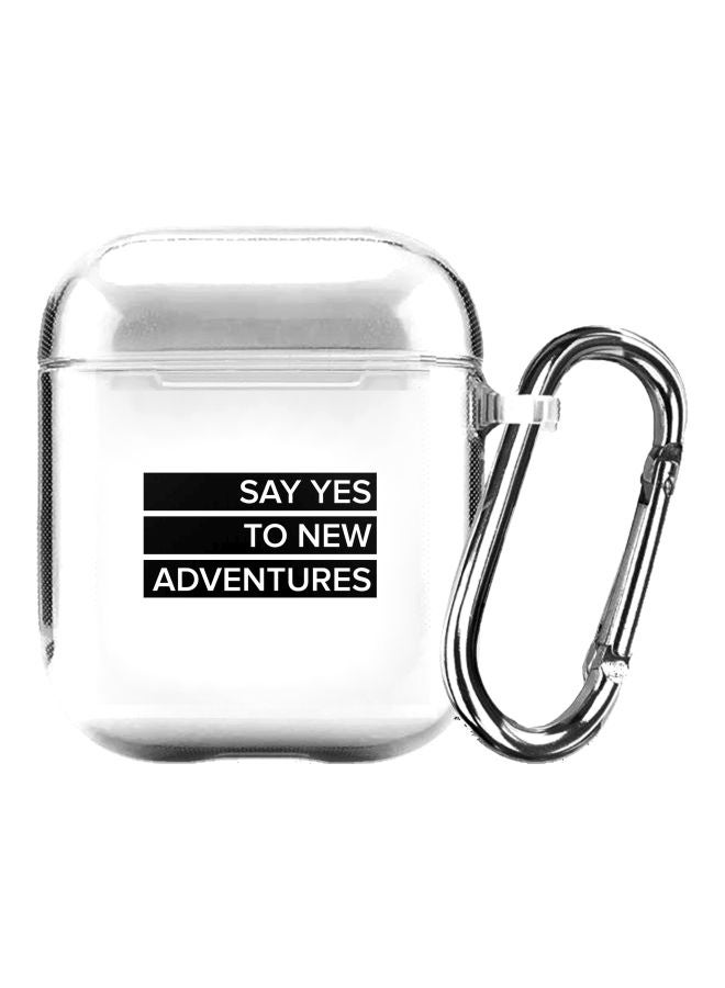Stylizedd Classic Clear Series Say Yes To New Adventures Printed Case Cover With Carabiner For Apple AirPods 1/2 Clear/Black - Image 1