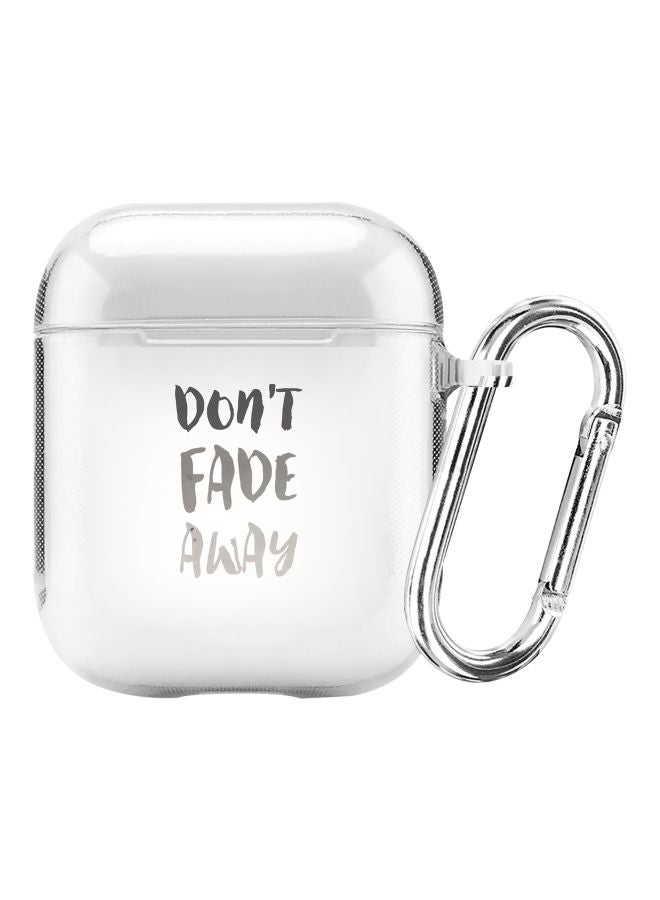 ستايلايزد حافظة حماية مع مشبك تعليق بطبعة لعبارة Don't Fade Away لسماعات أبل آيربودز 2/1 شفاف/ أسود/ رمادي - Image 1