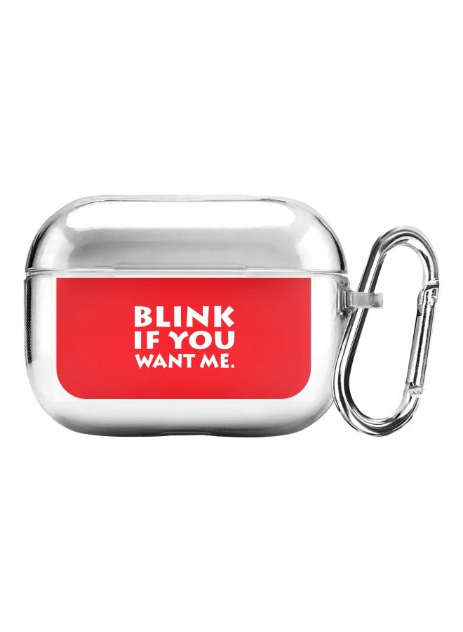 Stylizedd Classic Series Blink If You Want Me Printed Case Cover With Carabiner For Apple AirPods Pro Clear/Red  - Image 1