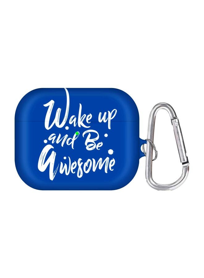 ستايلايزد علبة حماية مطبوع عليها عبارة "Wake Up And Be Awesome" ومزودة بحلقة بقفل زنبركي لسماعات أبل آيربودز برو 1/ 2 (إصدار 2019) أزرق / أبيض - Image 1