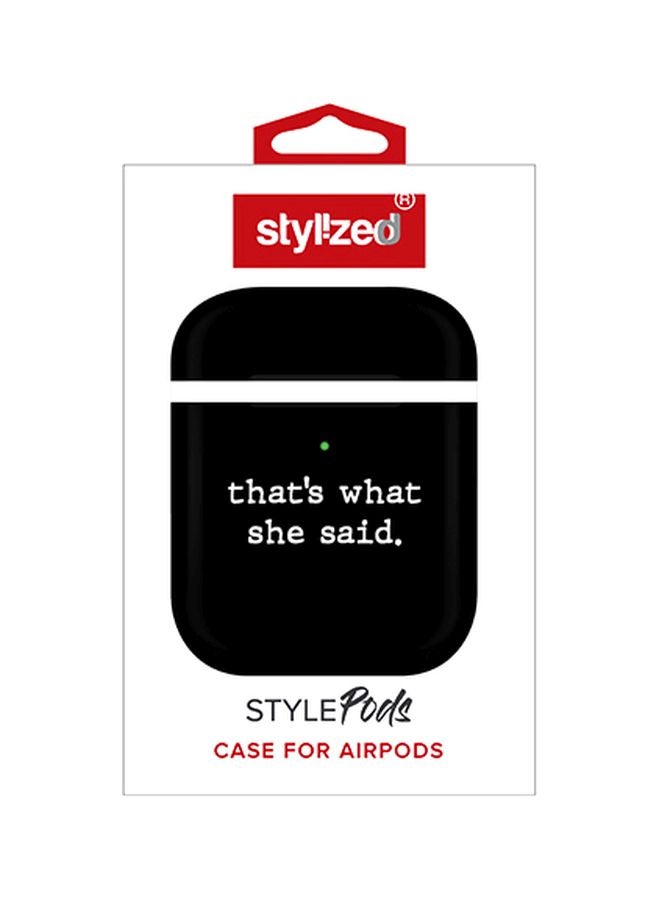 ستايلايزد غطاء حماية بطبعة "That’s What She Said" لعلبة سماعات أبل آيربودز 2/1 أسود/ أبيض - Image 2