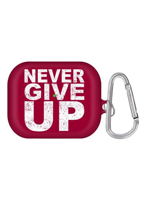 Never Give Up Printed Protective Case Cover For Apple AirPods Pro Generation 1/2 (2019) Red/White