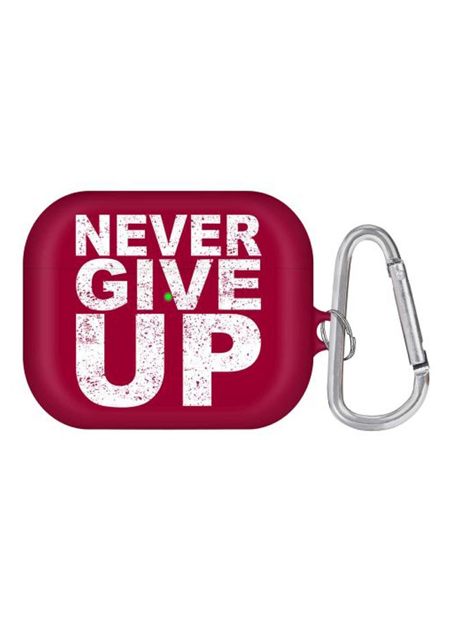 Never Give Up Printed Protective Case Cover For Apple AirPods Pro Generation 1/2 (2019) Red/White