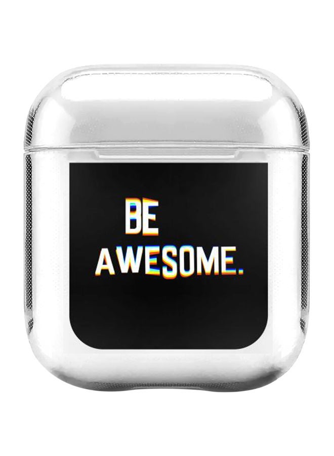Stylizedd Classic Series Be Awesome Printed Case With Carabiner For Apple AirPods 2/1 Clear/Black/White  - Image 1
