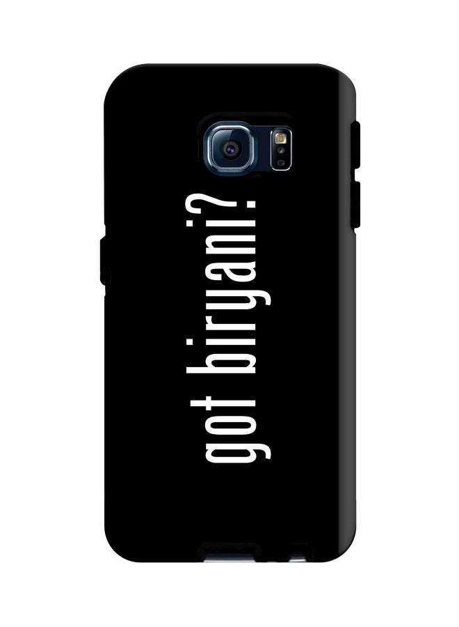 ستايلايزد غطاء حماية متين من سلسلة برو بطبعة عبارة "Got Biryani" لهاتف سامسونج جالاكسي S6 إيدج أسود/ أبيض - Image 1