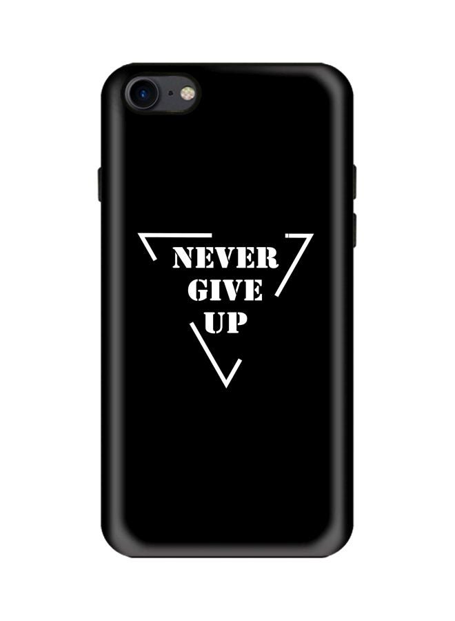 Dual Layer Never Give Up Printed Protective Case Cover For Apple iPhone 8 Black/White