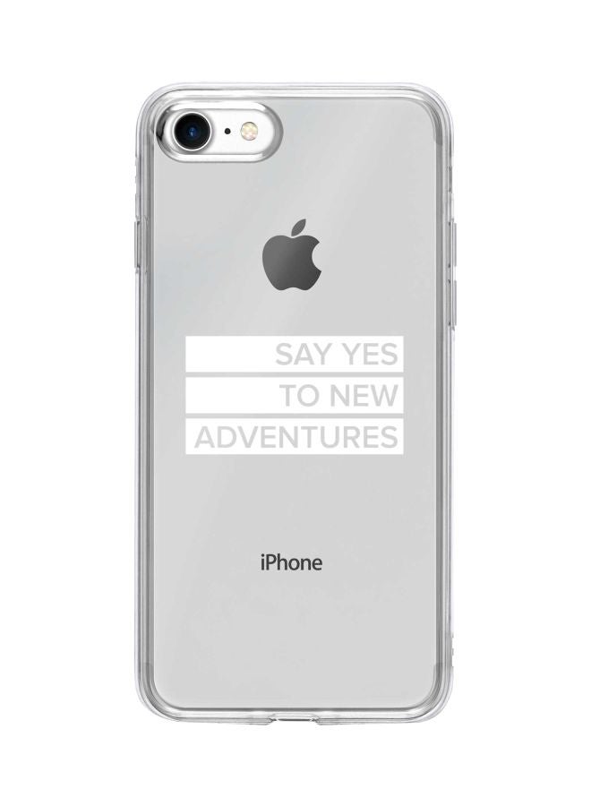 Stylizedd Classic Clear Series Say Yes To New Adventures Printed Case Cover For Apple iPhone 8 Clear/White - Image 1
