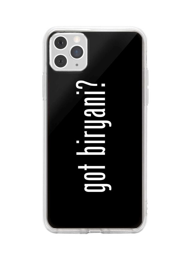 ستايلايزد غطاء حماية من سلسلة كلاسيك كلير مطبوع بعبارة "?Got Biryani" لهاتف أبل آيفون 11 برو أسود/ أبيض - Image 1