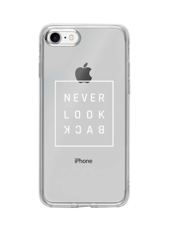 Stylizedd Classic Clear Series Never Look Back Printed Case Cover For Apple iPhone 7 Clear/White - Image 1