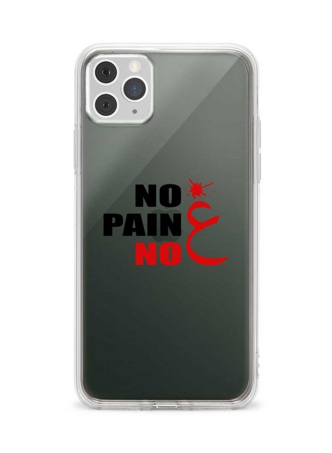 Stylizedd Apple iPhone 11 Pro Max Clear Classic Case Classic Clear Case Soft TPU Gel Thin Transparent Flexible Cover [ Designed for Apple iPhone 11 Pro Max Clear Classic Case ] - No Pain No Gain Multi