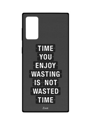 Time You Enjoy Wasting Is Not Wasted Time Printed Case Cover For Samsung Galaxy Note20 Grey/White/Black - v1601204590/N40741738A_1