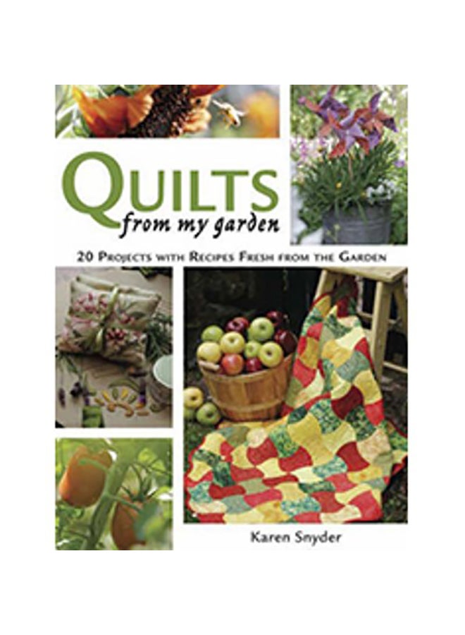 Quilts From My Garden Paperback English by Karen Snyder - 2008 