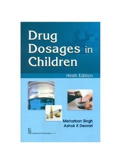 ‎Drug Dosages in Children, Ninth Edition‎ Paperback English by Meharban Singh - 2015‎‎ 