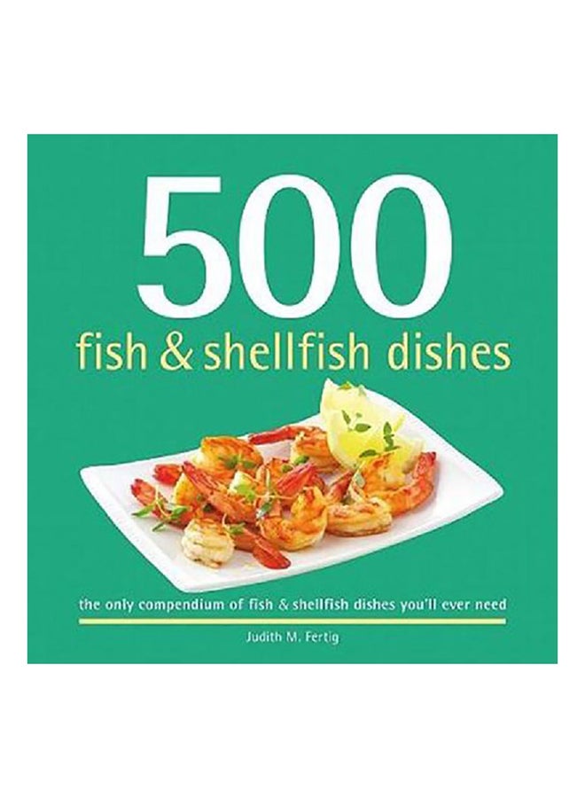 500‎ Fish & Shellfish Dishes‎ Paperback English by Judith Fertig - 2011