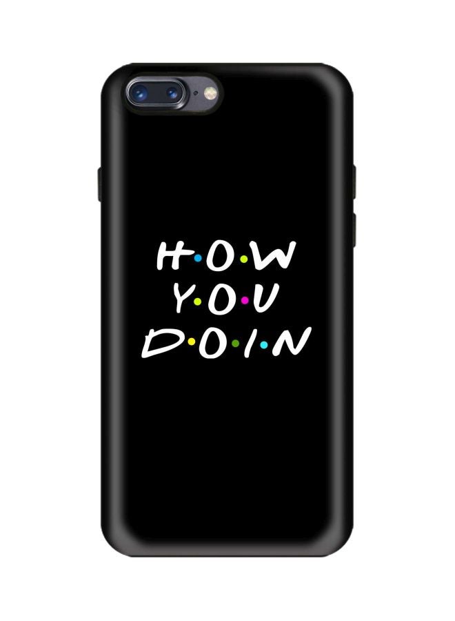 ستايلايزد غطاء حماية من سلسلة تاف برو بطبعة عبارة "How You Doin" لهاتف أبل آيفون 8 بلس أسود/ أبيض - Image 1