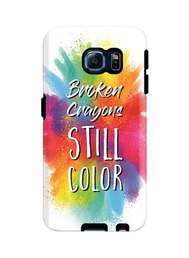 ستايلايزد غطاء حماية من سلسلة تاف برو بطبعة عبارة "Broken Crayons Still Color" لهاتف سامسونج جالاكسي S6 إيدج أخضر/أصفر/أزرق/أحمر - Image 1