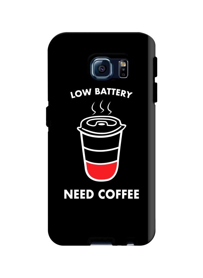 ستايلايزد غطاء حماية من سلسلة تاف برو بطبعة عبارة "Low Battery Need Coffee" لهاتف سامسونج جالاكسي S6 إيدج أسود / أبيض / أحمر - Image 1