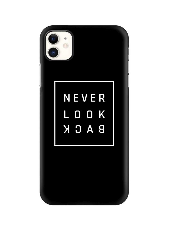 ستايلايزد غطاء حماية واقٍ بطبعة عبارة "Never Look Back" لهاتف أبل آيفون 11 أسود/ أبيض - Image 1