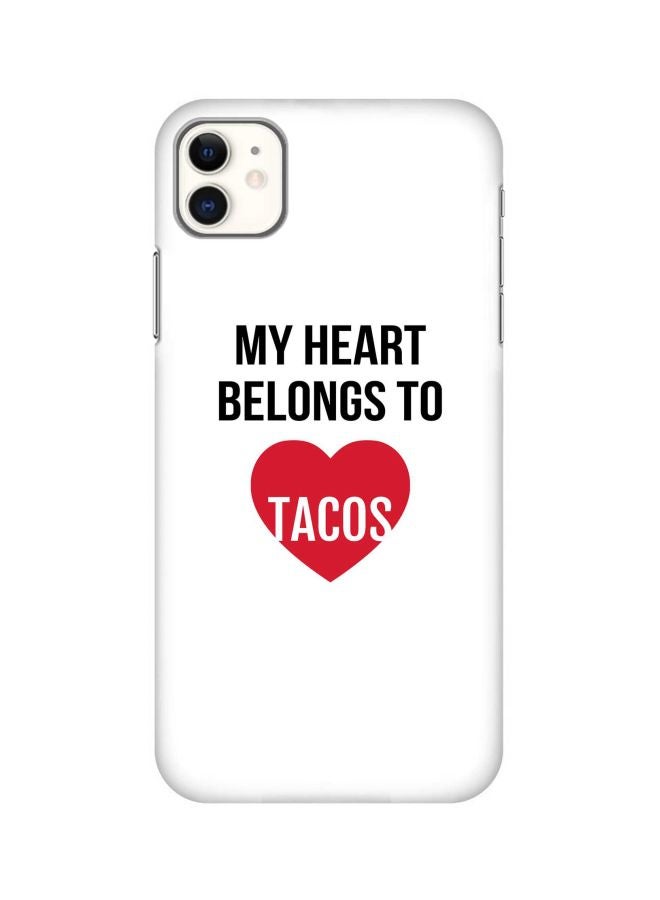 ستايلايزد غطاء حماية من سلسلة سناب كلاسيك بطبعة عبارة "My Heart Belongs To Tacos" لهاتف أبل آيفون 11 أبيض/أحمر/أسود - Image 1