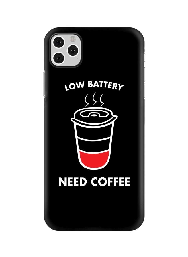 ستايلايزد غطاء حماية خلفي بطبعة عبارة "Low Battery Need Coffee" لهاتف أبل آيفون 11 برو أسود / أبيض / أحمر - Image 1