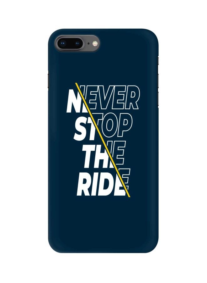 ستايلايزد غطاء حماية من سلسلة سناب كلاسيك بطبعة عبارة ‘Never Stop The Ride‘ لهاتف أبل آيفون 8 بلس أزرق/أبيض/أصفر - Image 1