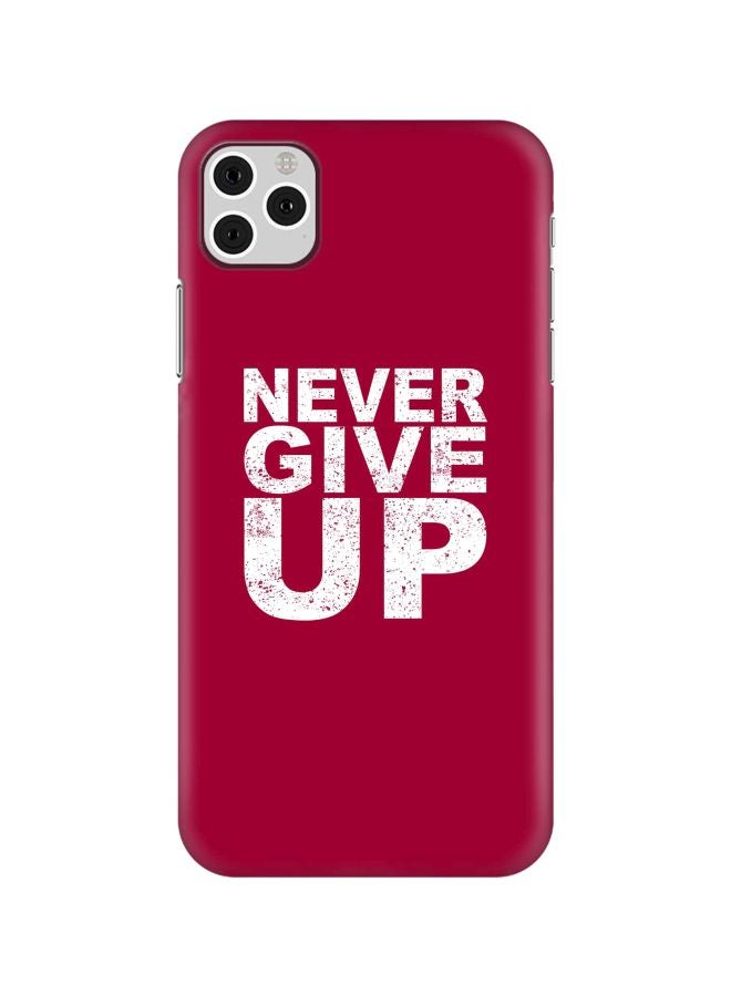 ستايلايزد غطاء حماية بطبعة عبارة "Never Ever Give Up" لهاتف أبل آيفون 11 برو ماكس أحمر/أبيض - Image 1