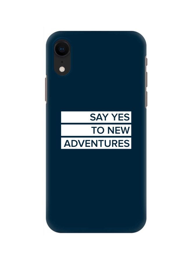 ستايلايزد غطاء حماية بطبعة عبارة "Say Yes To New Adventures" لهاتف أبل آيفون XR أزرق / أبيض - Image 1