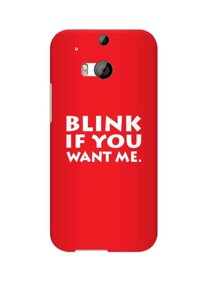 ستايلايزد غطاء حماية بطبعة عبارة "Blink If You Want Me" من سلسلة سناب كلاسيك لهاتف إتش تي سي ون M8 أحمر/أبيض - Image 1