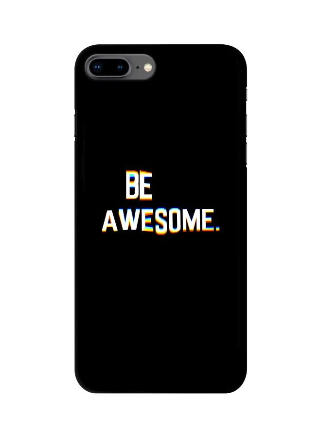 ستايلايزد غطاء حماية من سلسلة سناب كلاسيك بطبعة عبارة 'Be Awesome' لهاتف أبل آيفون 8 بلس أسود/ أبيض - Image 1