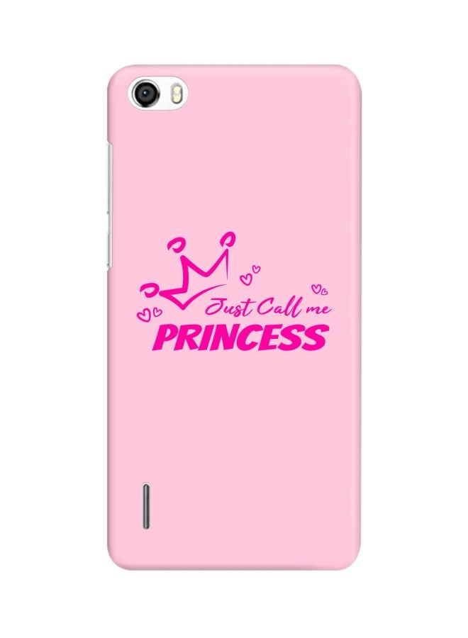 ستايلايزد غطاء حماية واقٍ بطبعة عبارة "Just Call Me Princess" لهاتف هواوي هونر 6 وردي - Image 1