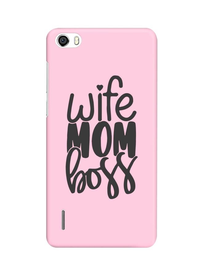 Stylizedd Snap Classic Series Wife Mom Boss Printed Case Cover For Huawei Honor 6 Pink/Black - Image 1