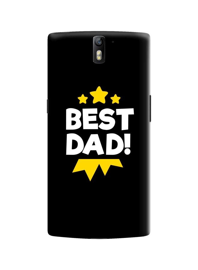 ستايلايزد غطاء حماية بطبعة عبارة "Best Dad " من سلسلة سناب كلاسيك لهاتف ون بلس 1 أسود/ أصفر/ أبيض - Image 1