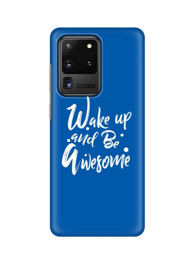 ستايلايزد غطاء حماية من سلسلة سناب كلاسيك بطبعة عبارة ‘Wake Up And Be Awesome‘ لهاتف سامسونج جالاكسي S20 ألترا أزرق / أبيض - Image 1