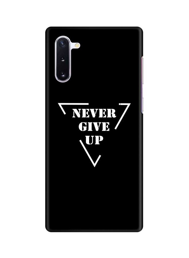 Stylizedd Snap Classic Series Never Give Up Printed Case Cover For Samsung Galaxy Note10 Black/White - Image 1