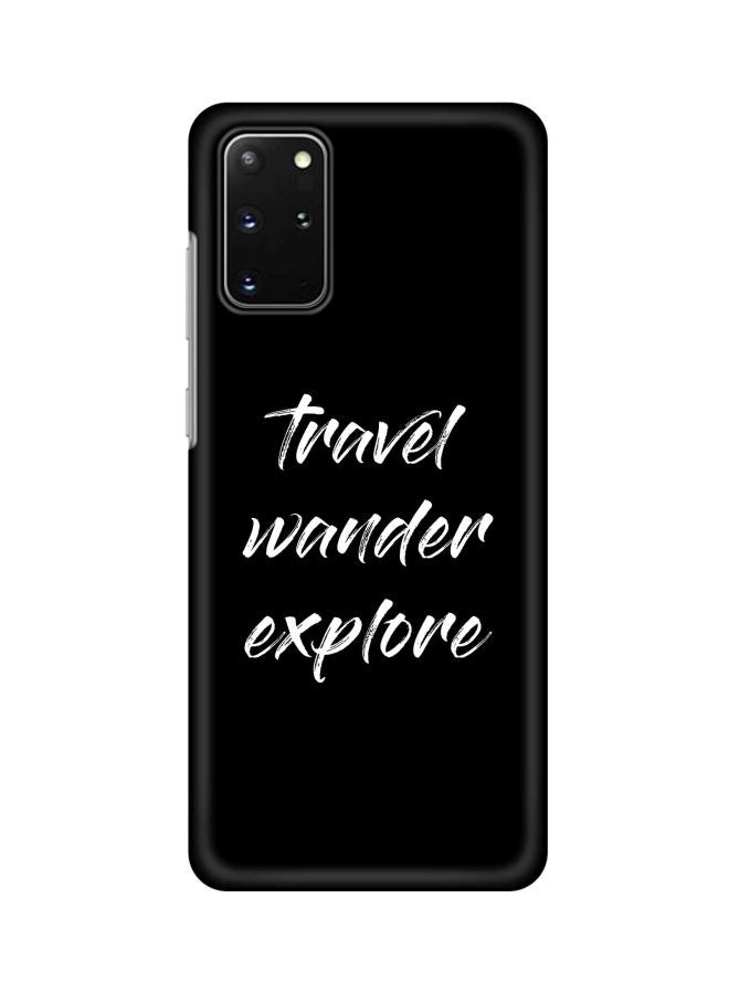ستايلايزد غطاء حماية سناب كلاسيك سيريز بطبعة عبارة "Travel Wander Explore" لهاتف سامسونج جالاكسي S20 بلس أسود/ أبيض - Image 1