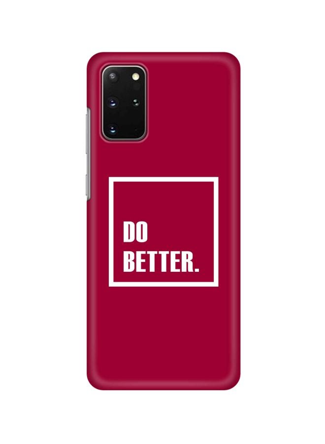 ستايلايزد غطاء حماية سناب كلاسيك سيريز بطبعة عبارة "Do Better" لهاتف سامسونج جالاكسي S20 بلس أحمر/أبيض - Image 1