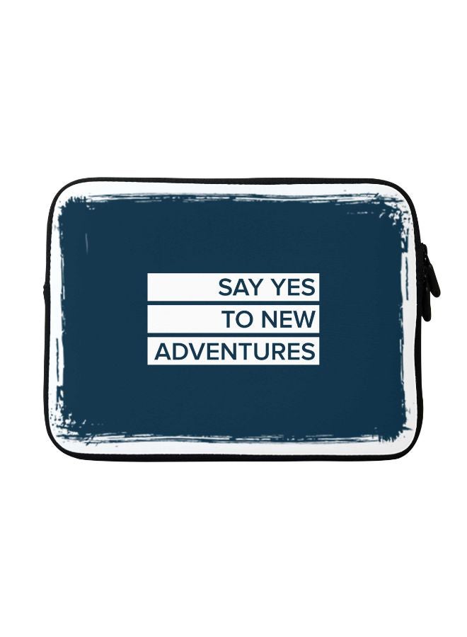 Stylizedd Say Yes To New Adventure Printed Sleeve For Apple MacBook 15 inch Blue/White/Black - Image 1