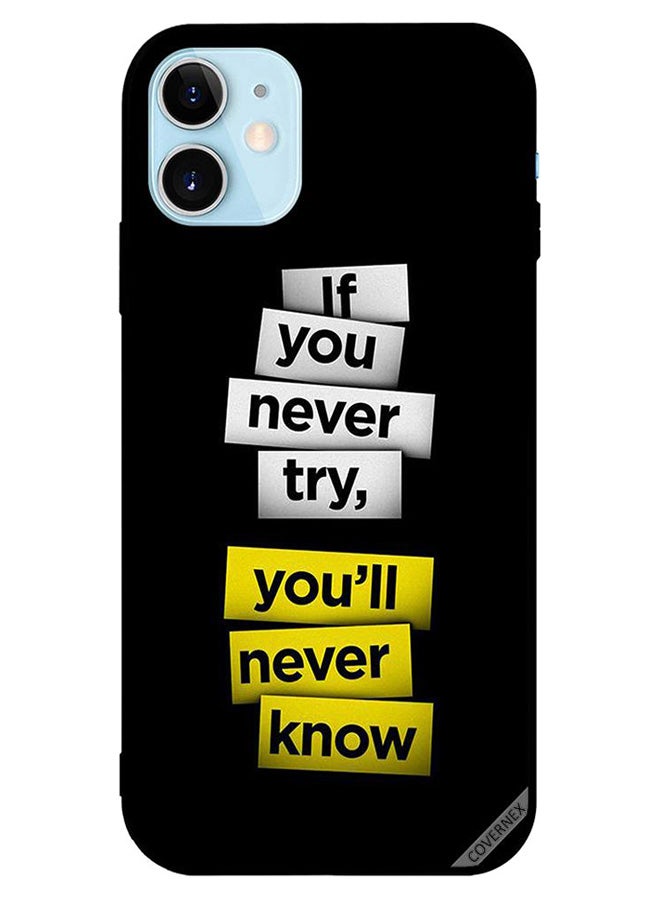 Covernex - Protective Case Cover For Apple iPhone 12 If You Never Try You Will Never Know - Image 1