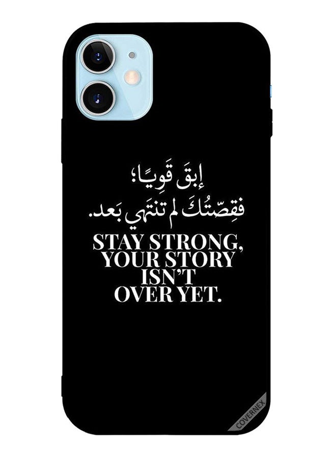 Covernex Protective Case Cover For Apple iPhone 12 Mini Stay Strong, Your Story Isn't Over Yet In Arabic - Image 1