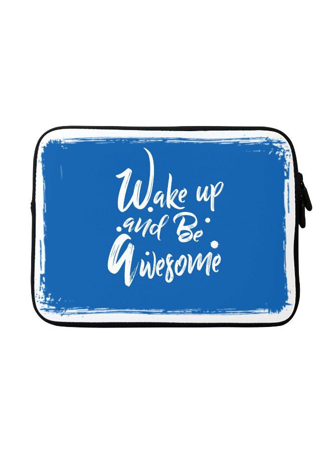 Stylizedd Wake Up And Be Awesome Printed Carrying Sleeve With Strap For Apple MacBook 15 inch Blue/White/Black - Image 1