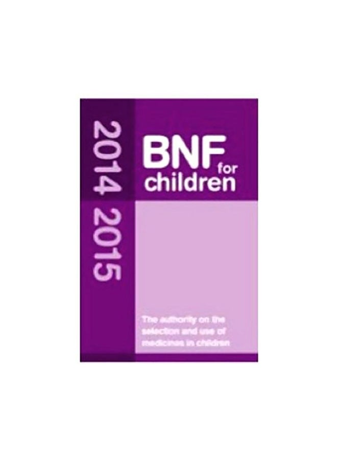 BNF for Children ‎2014‎‎-‎2015‎‎ Paperback English by Staffs of Paediatric Formulary Committee - 2014
