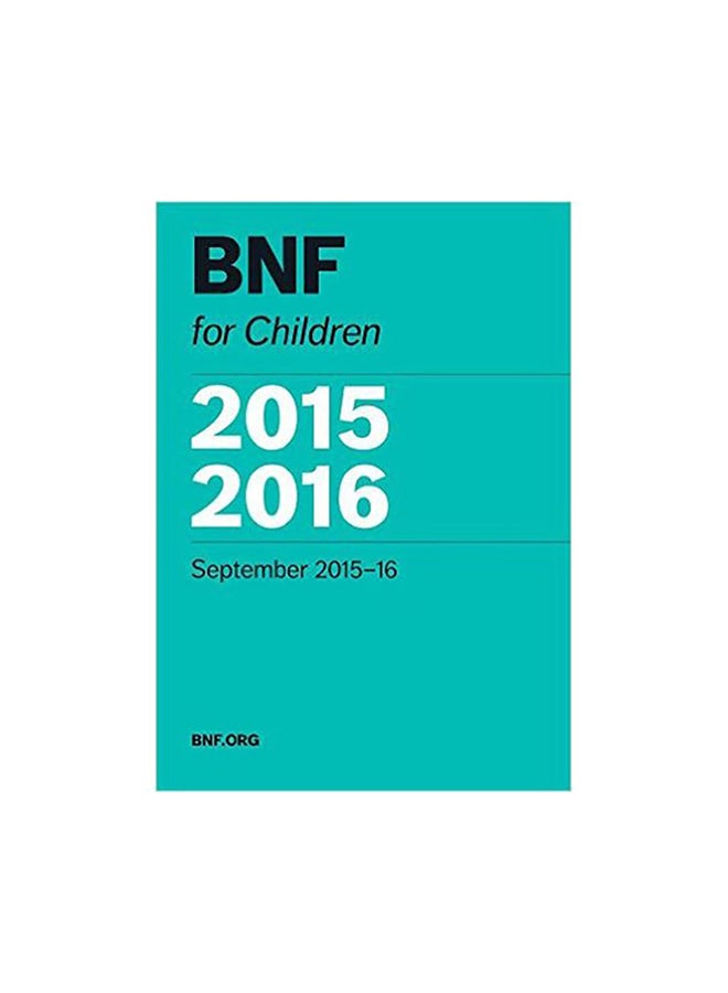 BNF for Children ‎2015‎ ‎-‎ 2016‎‎ Paperback English by Staffs of Paediatric Formulary Committee - 2015‎‎