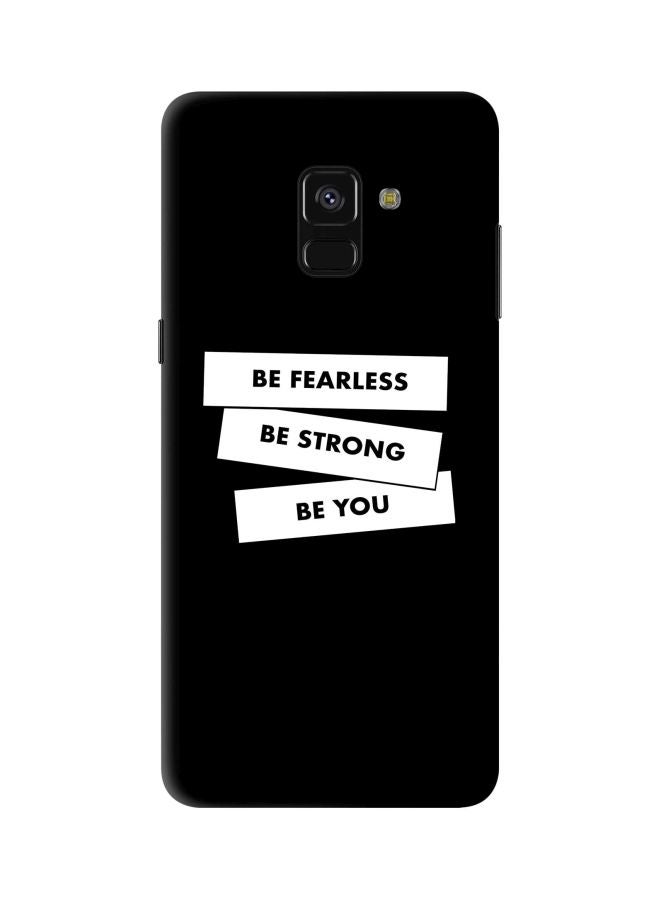 ستايلايزد غطاء حماية بطبعة عبارة "Be Fearless, Be Strong, Be You" من سلسلة سناب كلاسيك لهاتف سامسونج جالاكسي A8 بلس (2018) أسود/ أبيض - Image 1