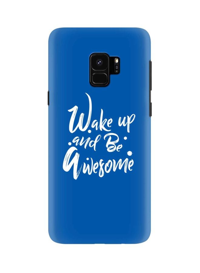 ستايلايزد غطاء حماية بطبعة عبارة "Wake Up And Be Awesome" من سلسلة سناب كلاسيك لهاتف سامسونج جالاكسي S9 أزرق / أبيض - Image 1