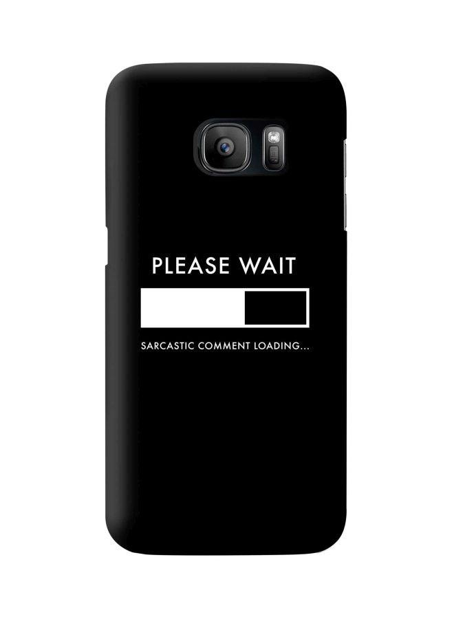Stylizedd Snap Classic Series Please Wait Printed Case Cover For Samsung Galaxy S7 Black/White - Image 1