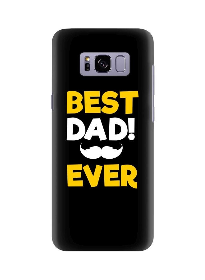 ستايلايزد غطاء حماية من سلسلة سناب كلاسيك بطبعة عبارة "Best Dad Ever" لهاتف سامسونج جالاكسي S8 أسود/ أصفر/ أبيض - Image 1